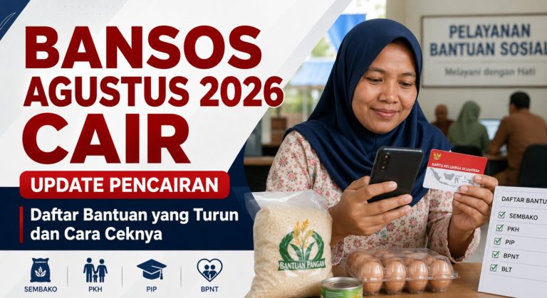 Bansos Agustus 2026 Cair: Daftar Bantuan yang Turun dan Cara Ceknya
