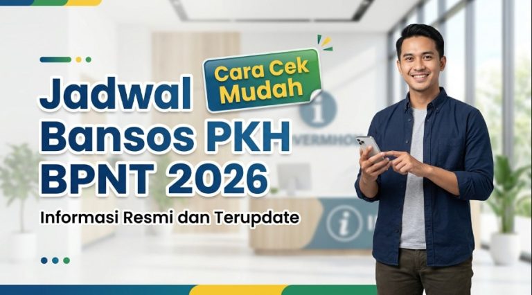 Bansos PKH BPNT 2026 Kapan Cair? Ini Jadwal, Tahapan, dan Cara Cek Penerima
