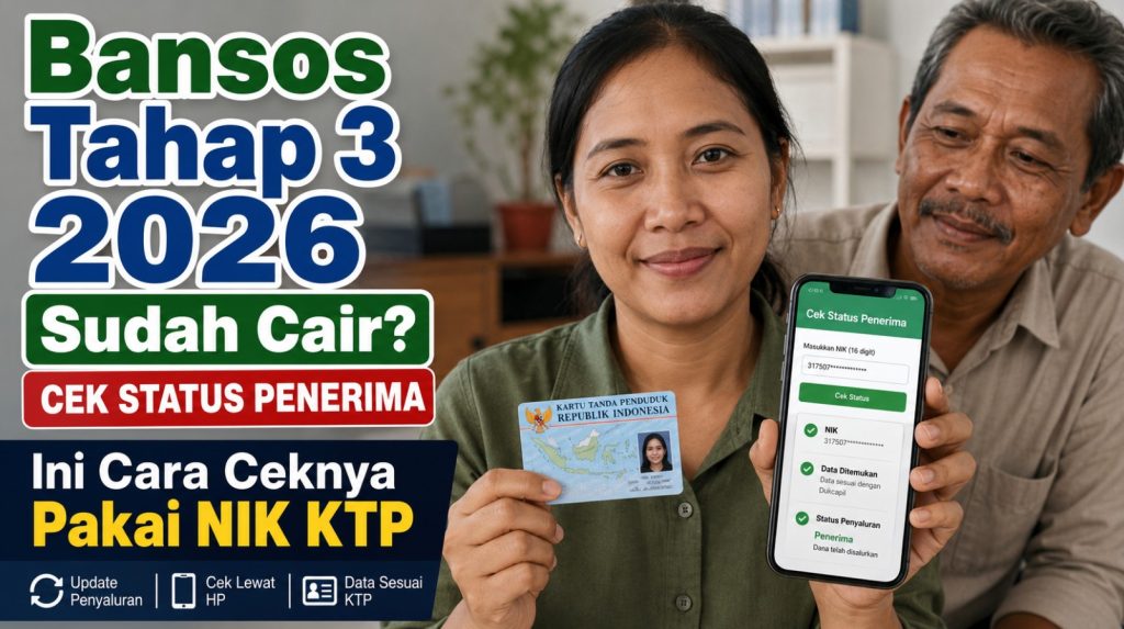 Bansos Tahap 3 2026 Sudah Cair Ini Cara Ceknya
