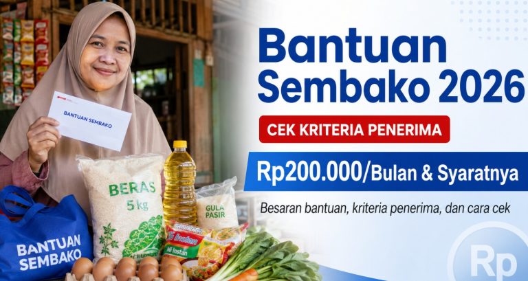 Besaran Bantuan Sembako 2026 Rp200.000/Bulan & Syaratnya