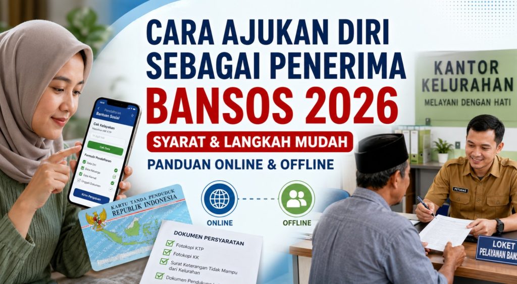 Cara Ajukan Diri sebagai Penerima Bansos 2026 Online & Offline