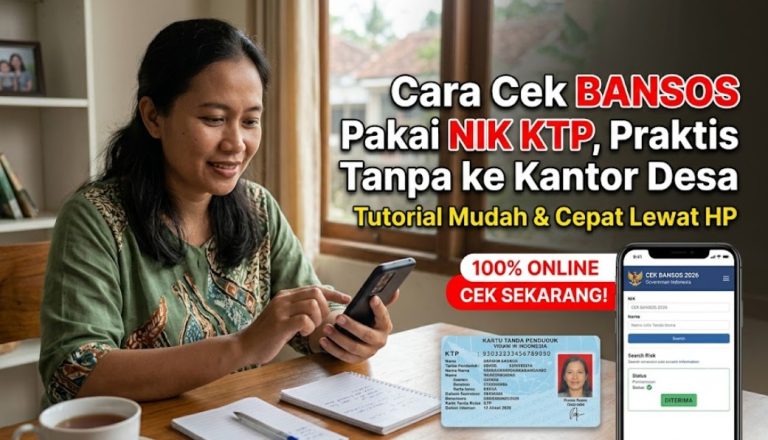 Cara Cek Bansos Pakai NIK KTP 2026, Praktis Tanpa ke Kantor Desa