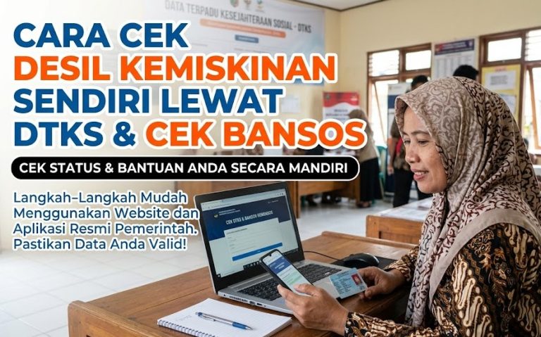 Cara Cek Desil Kemiskinan Sendiri lewat DTSEN dan Cek Bansos