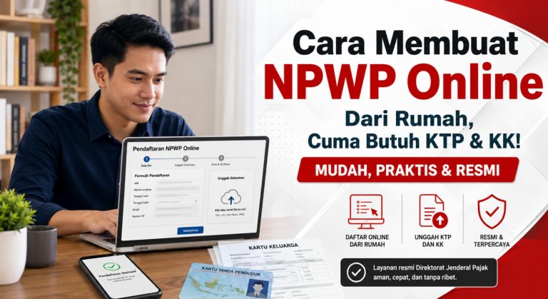 Cara Membuat NPWP Online dari Rumah, Cuma Butuh KTP & KK!