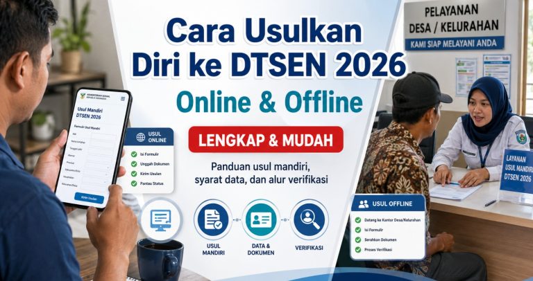 Cara Usulkan Diri ke DTSEN 2026 Online & Offline
