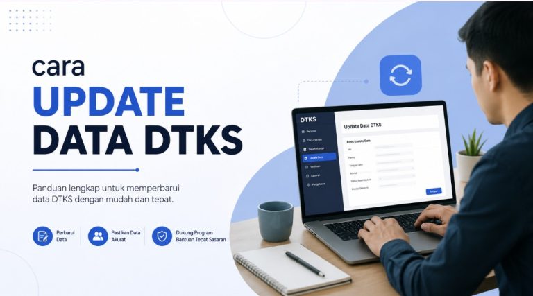 Cara Update Data DTKS Secara Online dan Offline dengan Mudah