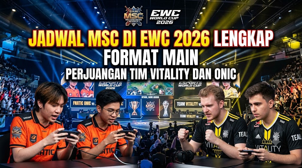 Jadwal MSC di EWC 2026 Lengkap, Format Main, Perjuangan Tim Vitality dan Onic