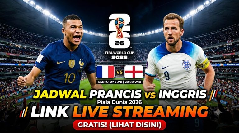 Jadwal Prancis vs Inggris Piala Dunia 2026, Link Live Streaming Gratis