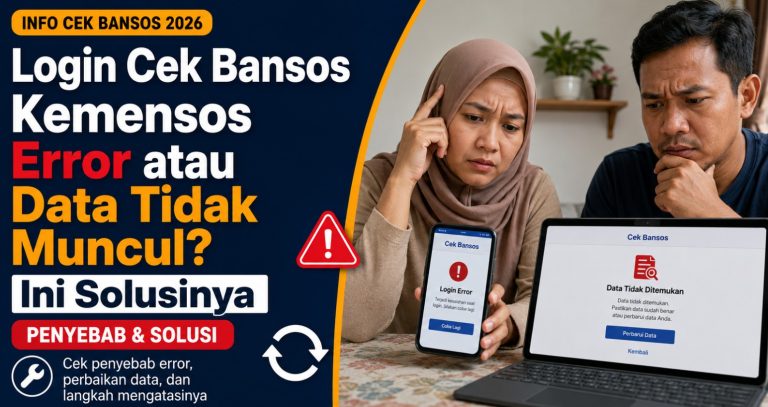 Login Cek Bansos Kemensos Error atau Data Tidak Muncul? Ini Solusinya