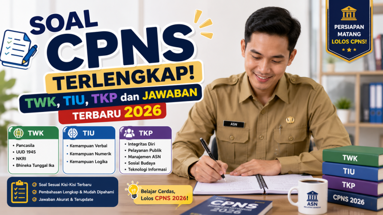 Soal CPNS Terlengkap: TWK, TIU, TKP dan Jawaban Terbaru 2026