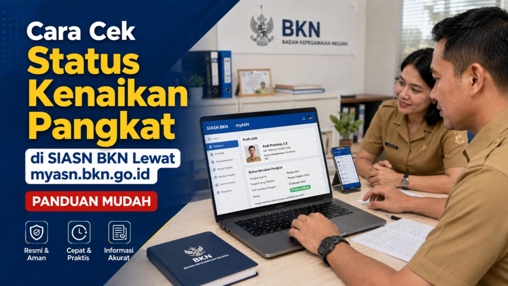 Cara Cek Status Kenaikan Pangkat di SIASN BKN Lewat myasn.bkn.go.id