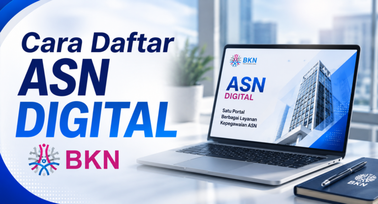 Cara Daftar ASN Digital BKN, Panduan Aktivasi untuk ASN dan PPPK