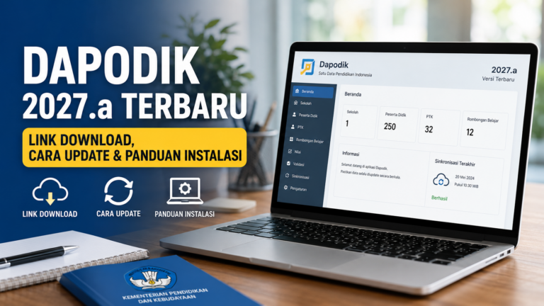 Dapodik 2027.a Terbaru: Link Download, Cara Update dan Panduan Instalasi