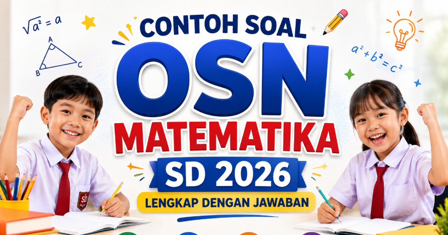 Contoh Soal OSN Matematika SD 2026 Lengkap dengan Jawaban