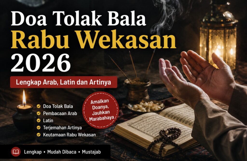 Doa Tolak Bala Rabu Wekasan 2026 Lengkap Arab, Latin dan Artinya