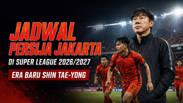 Jadwal Persija Jakarta di Super League 2026/2027, Era Baru Shin Tae-yong