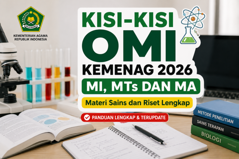 Kisi-Kisi OMI Kemenag 2026 MI, MTs dan MA: Materi Sains dan Riset Lengkap