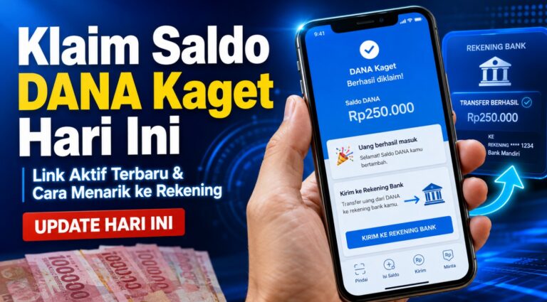 Klaim Saldo DANA Kaget Hari Ini: Link Aktif Terbaru & Cara Menarik ke Rekening