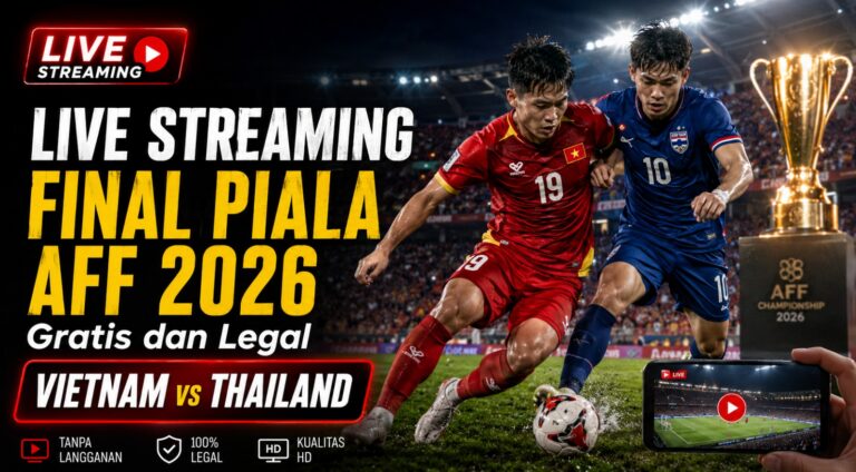 Link Live Streaming Final Piala AFF 2026 Gratis dan Legal