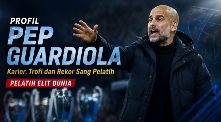 Profil Pep Guardiola: Karier, Trofi dan Rekor Sang Pelatih