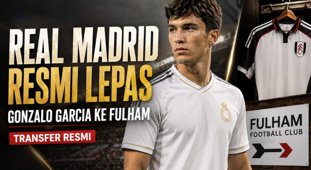 Real Madrid Resmi Lepas Gonzalo Garcia ke Fulham