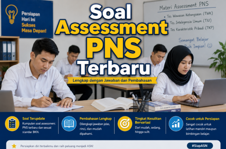 Kumpulan Soal Assessment PNS Terbaru Lengkap dengan Kunci Jawaban dan Pembahasan