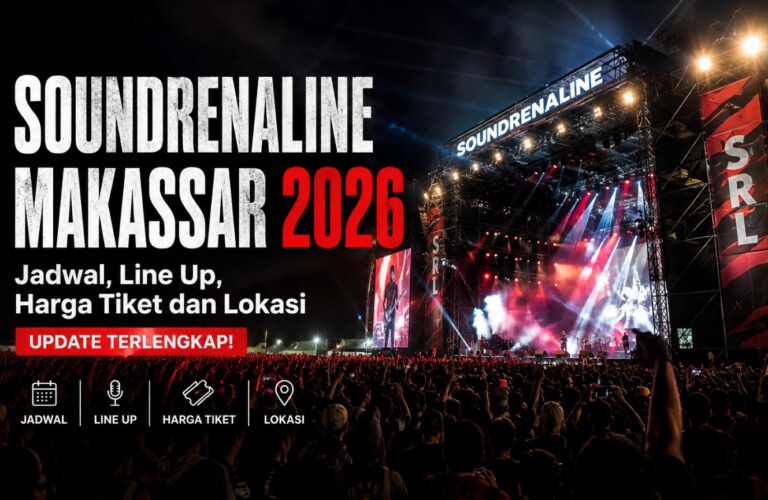 Soundrenaline Makassar 2026: Jadwal, Line Up, Harga Tiket dan Lokasi