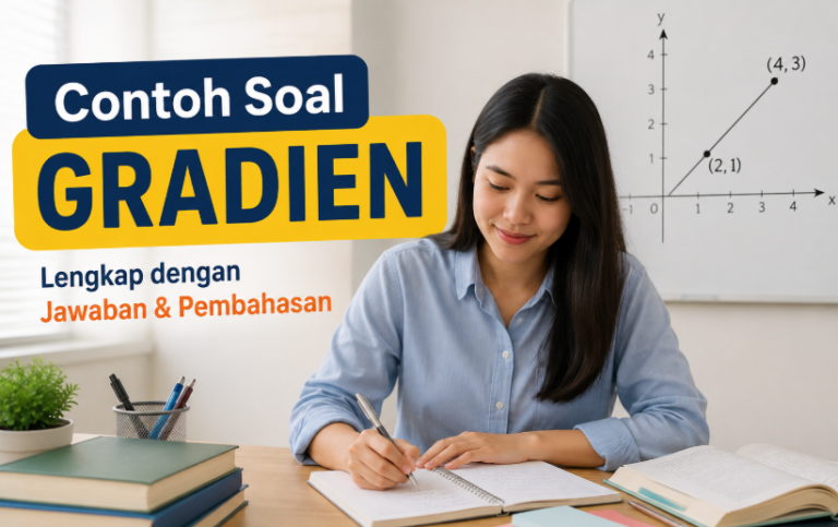 30 Contoh Soal Gradien: Rumus, Jawaban, dan Pembahasan Lengkap