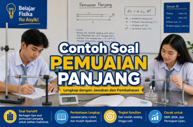 Soal Pemuaian Panjang: Rumus, Contoh, dan Pembahasan Lengkap