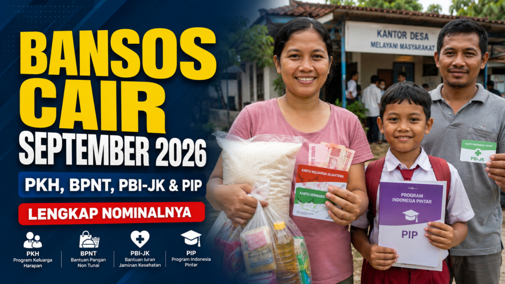 Bansos Cair September 2026 PKH, BPNT, PBI-JK & PIP Lengkap Nominalnya