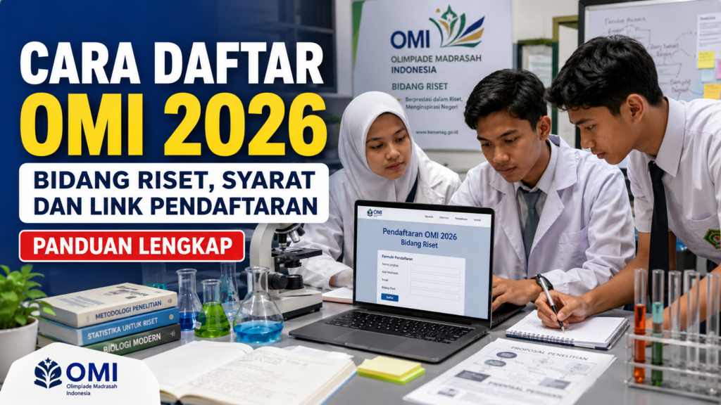 Cara Daftar OMI 2026 Bidang Riset, Syarat dan Link Pendaftaran