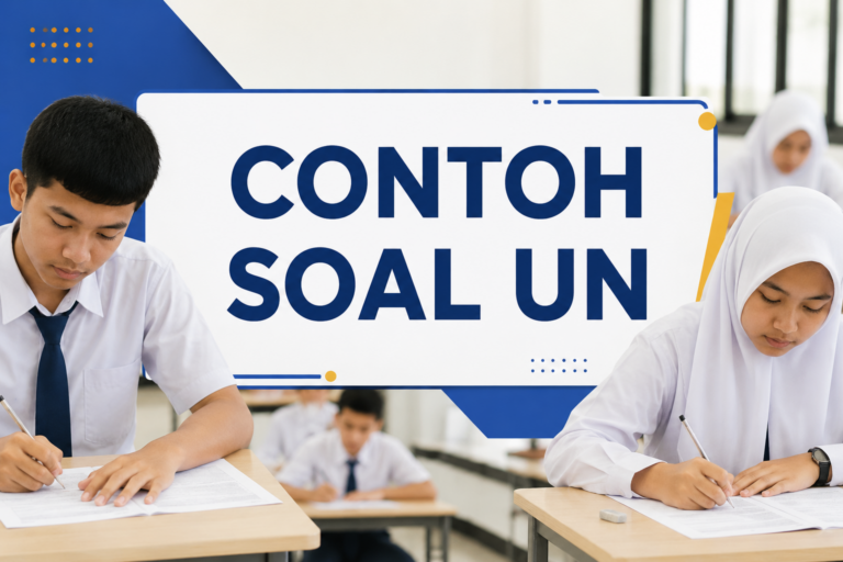 30 Contoh Soal UN: Lengkap dengan Jawaban dan Pembahasan