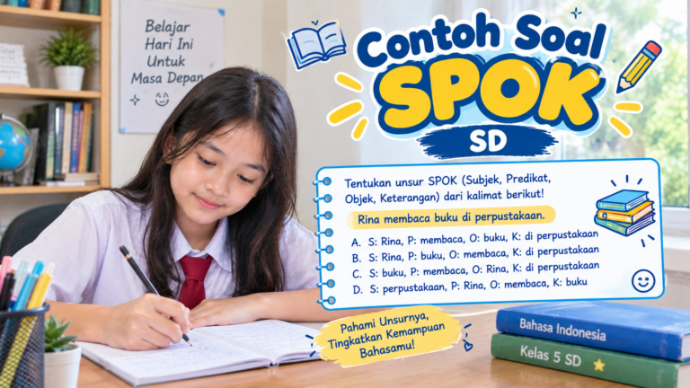 Contoh Soal SPOK: Menentukan Subjek, Predikat, Objek, dan Keterangan