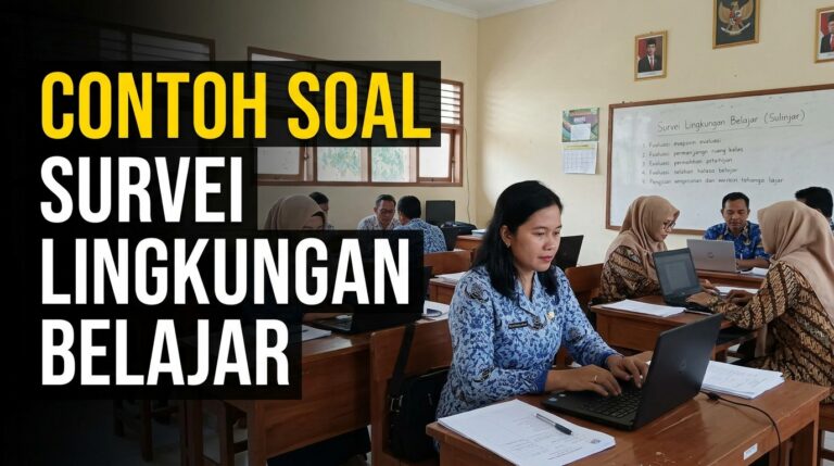 Contoh Soal Survei Lingkungan Belajar: Instrumen dan Pembahasan